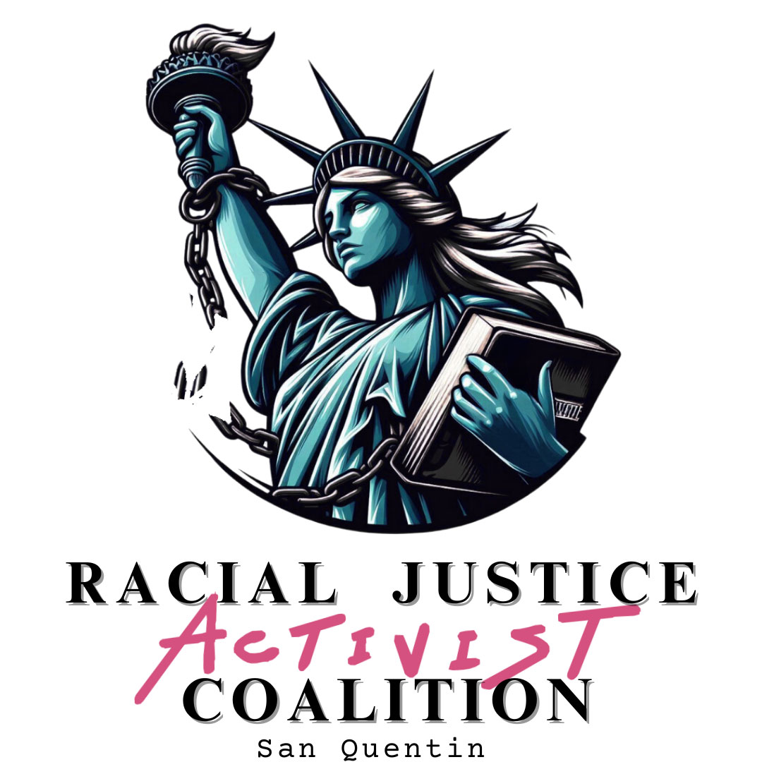 Racial Justice Activist Coalition San Quentin